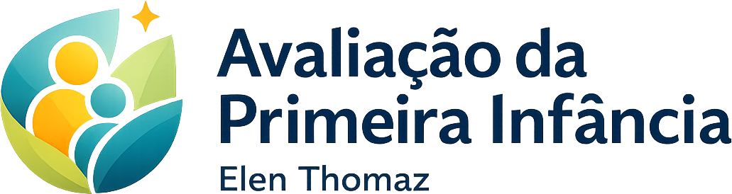 Avaliação da Primeira Infância Elen Thomaz